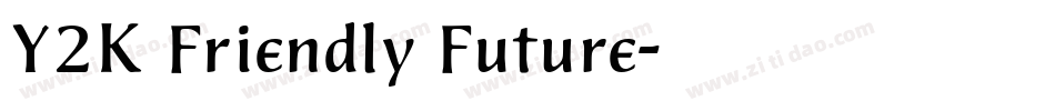 Y2K Friendly Future字体转换
